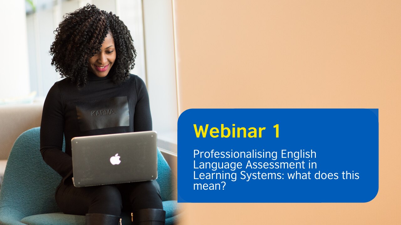 Webinar 1: Professionalising English Language Assessment in Learning ...